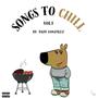 Songs To Chill (Explicit)