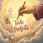 Tudo Perfeito
