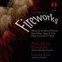 Handel: Fireworks - Musick for the Royal Fireworks Water Music, Suites II & III, Organ Concerto in F Major