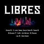 Libres (feat. Deponer Mc, El Lopez, Gabriel Shalom, Kainos Mc, Ygriega Mc, Mr Blessing 77, CesRa, Jota Brother, Mc Panchozo, Grupo Gedeon & Dj Friz)