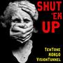 Shut 'Em Up (feat. VisionTunnel) [Explicit]