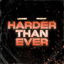 Harder Than Ever (Explicit)