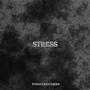 Stress (feat. prod Cadence) [Explicit]