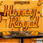 Honey Royal (Explicit)