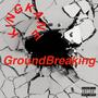 Groundbreaking (Explicit)