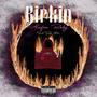 Birkin (feat. Talib Matin) [Explicit]