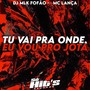 Tu Vai Pra Onde, Eu Vou Pro Jota (Explicit)