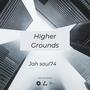 Higher Grounds (Explicit)