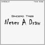 Never a Draw (Explicit)