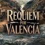 Requiem por Valencia