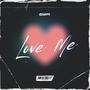 Love Me (Explicit)