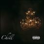 Chill (Explicit)