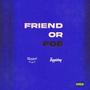 Friend or foe (feat. Yuppiekay)