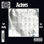 Actors (feat. NJC Byrd) [Explicit]