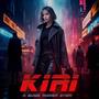 Kiri: A Blade Runner Story (Original Concept Motion Picture Soundtrack)