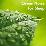 Green Noise for Sleep