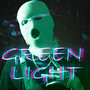 Green Light (Explicit)