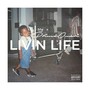 Livin Life (Explicit)