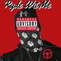 Ryde Wit Me (Explicit)