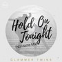 Hold on Tonight (No Horns Mix)