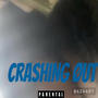 CRASHING OUT (Explicit)