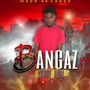 Bangaz (Explicit)