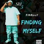 Finally Finding Myself (Explicit)