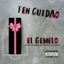 Ten Cuidao (Explicit)