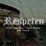 Respeten (Explicit)