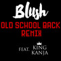 Old School Back (feat. King Kanja) [Remix]