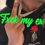 Fuxk my ex (Explicit)