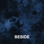 Beside