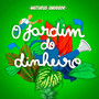 O Jardim do Dinheiro
