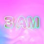 3AM (feat. WillBfine) [Explicit]