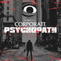 Corporate Psychopath