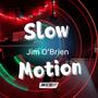 Slow Motion
