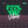 Feel the Vibes, Vol. 2