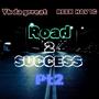 Road 2 success pt2 (feat. Reek havoc) [Explicit]