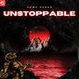 UNSTOPPABLE (Explicit)