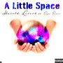 A Lil Space (Explicit)