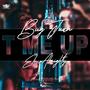 T Me Up (feat. Eli Almighty) [Explicit]