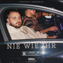 Nie Wie Ihr (Explicit)