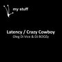 Latency|Crazy Cowboy