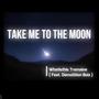 Take me to the moon (feat. Demolition Boiz)