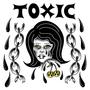 TOXIC (Explicit)