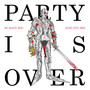 P.I.O (Party Is Over)