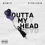 Outta My Head (feat. Astin Clark) [Explicit]