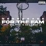 For the Fam (Explicit)