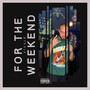 For the Weekend (Explicit)