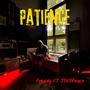 Patience (feat. JOfdPeace) [Explicit]